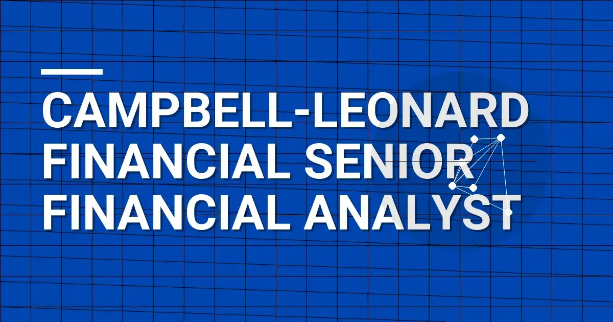 Campbell-Leonard Financial Senior Financial Analyst