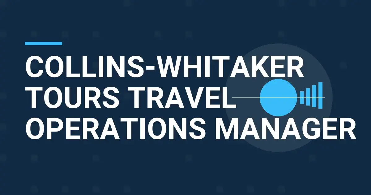 Collins-Whitaker Tours Travel Operations Manager
