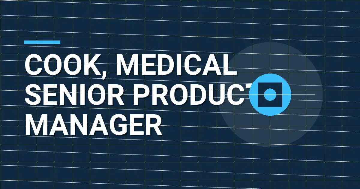 Cook, Medical Senior Product Manager