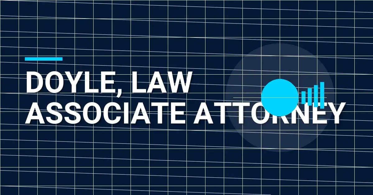 Doyle, Law Associate Attorney