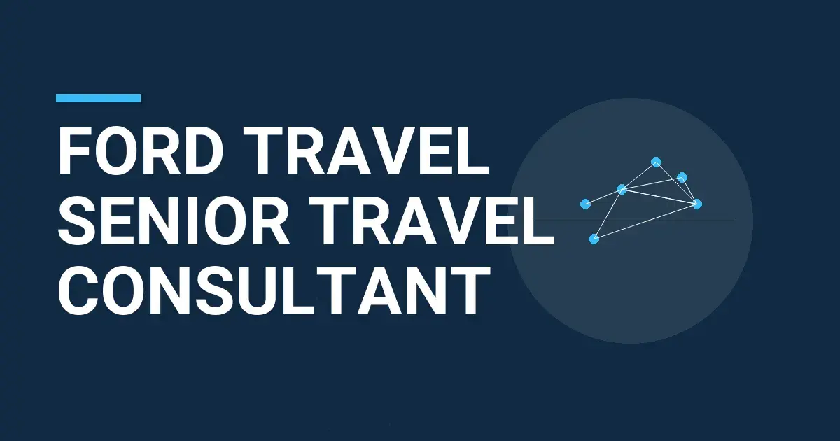 Ford Travel Senior Travel Consultant