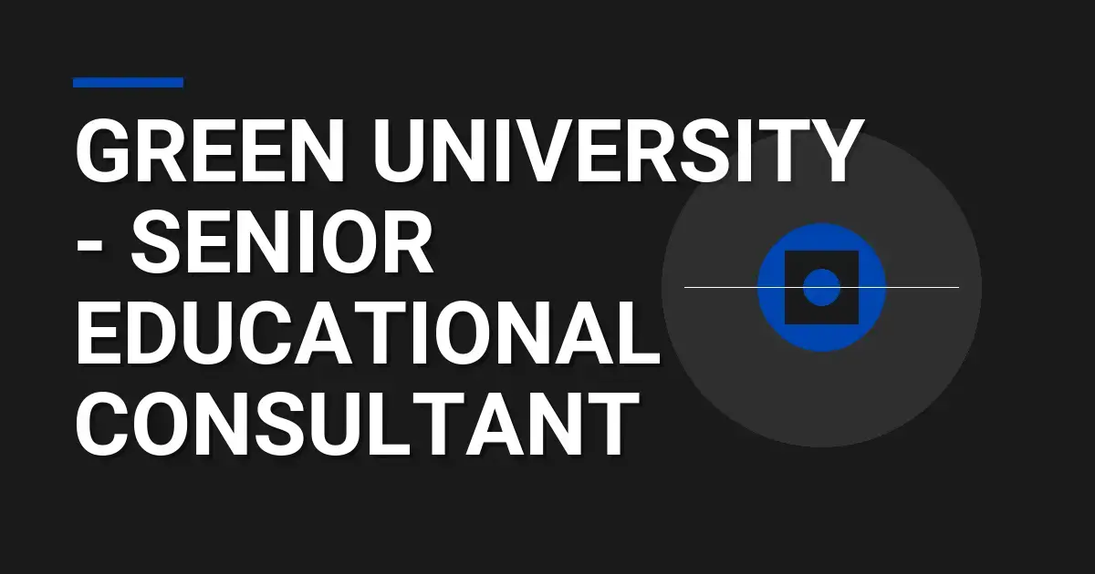 Green University - Senior Educational Consultant