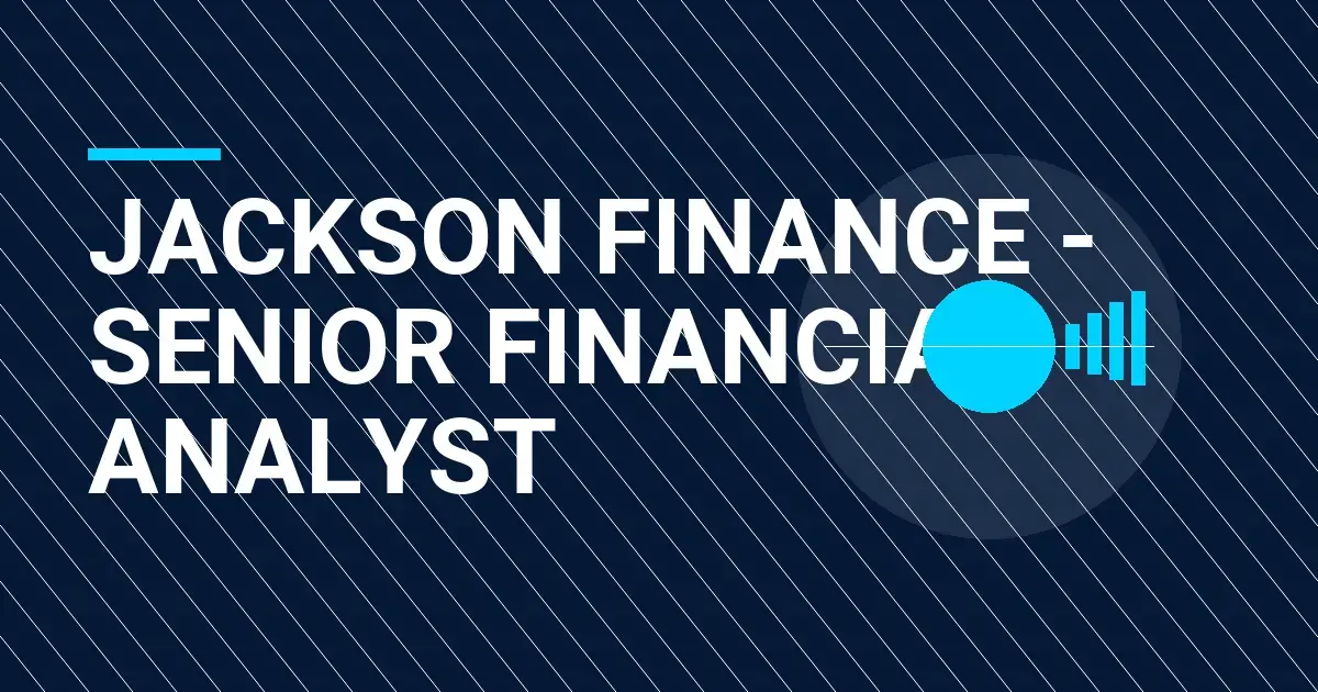 Jackson Finance - Senior Financial Analyst