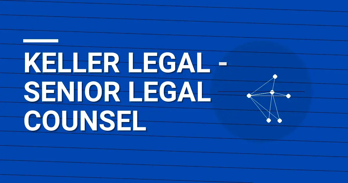 Keller Legal - Senior Legal Counsel