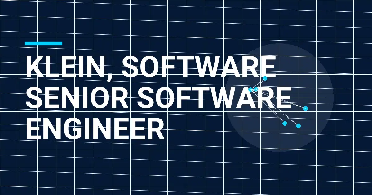Klein, Software Senior Software Engineer