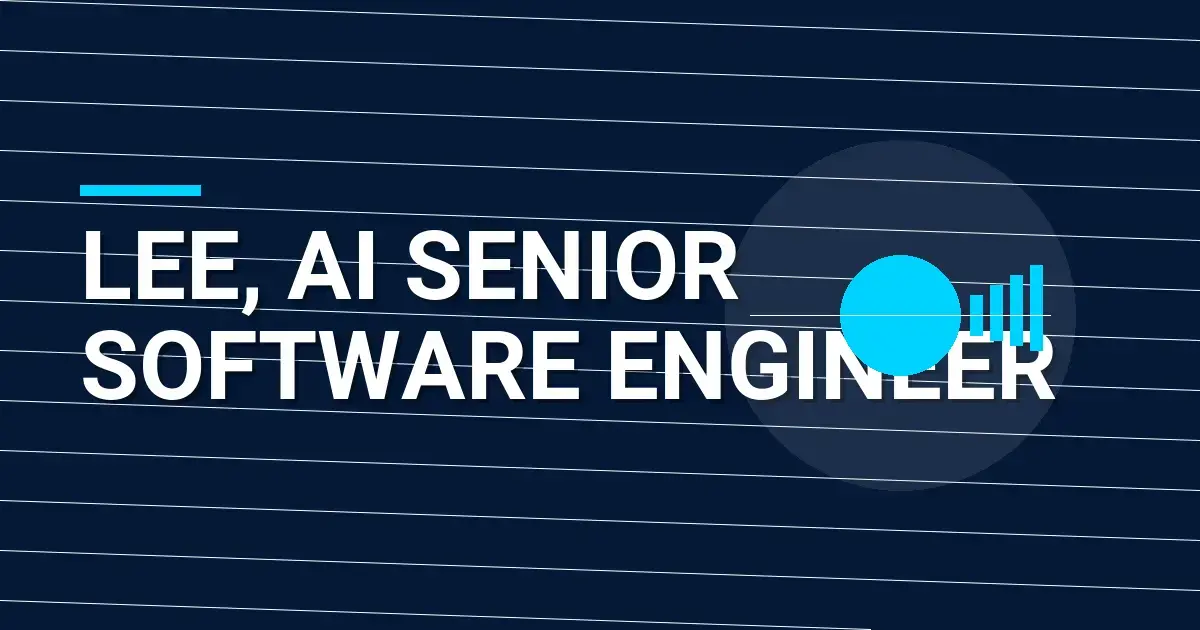 Lee, AI Senior Software Engineer