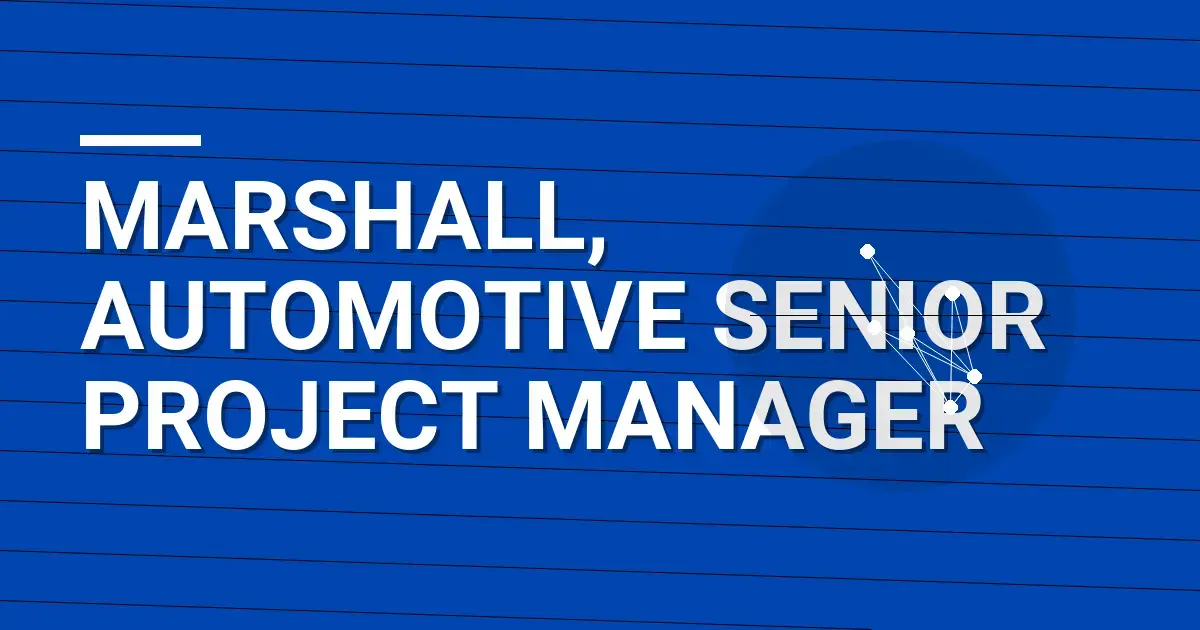 Marshall, Automotive Senior Project Manager