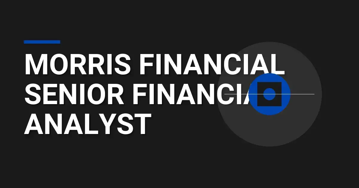 Morris Financial Senior Financial Analyst