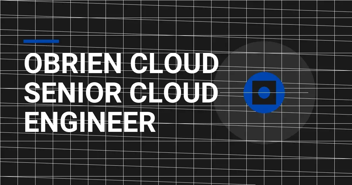Obrien Cloud Senior Cloud Engineer