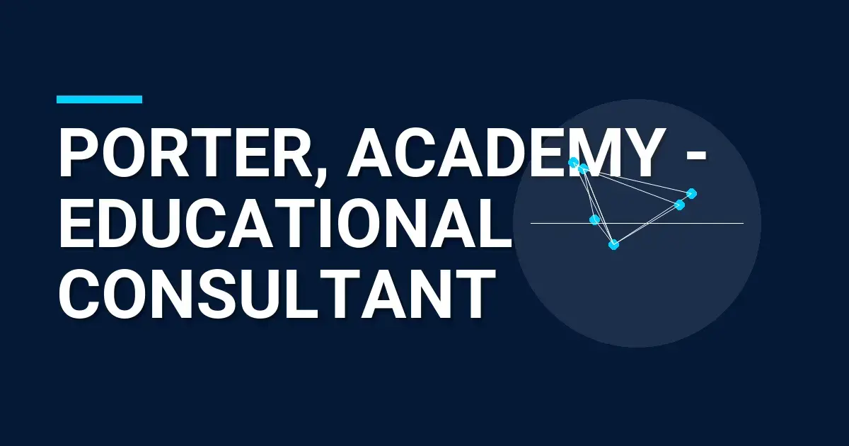 Porter, Academy - Educational Consultant