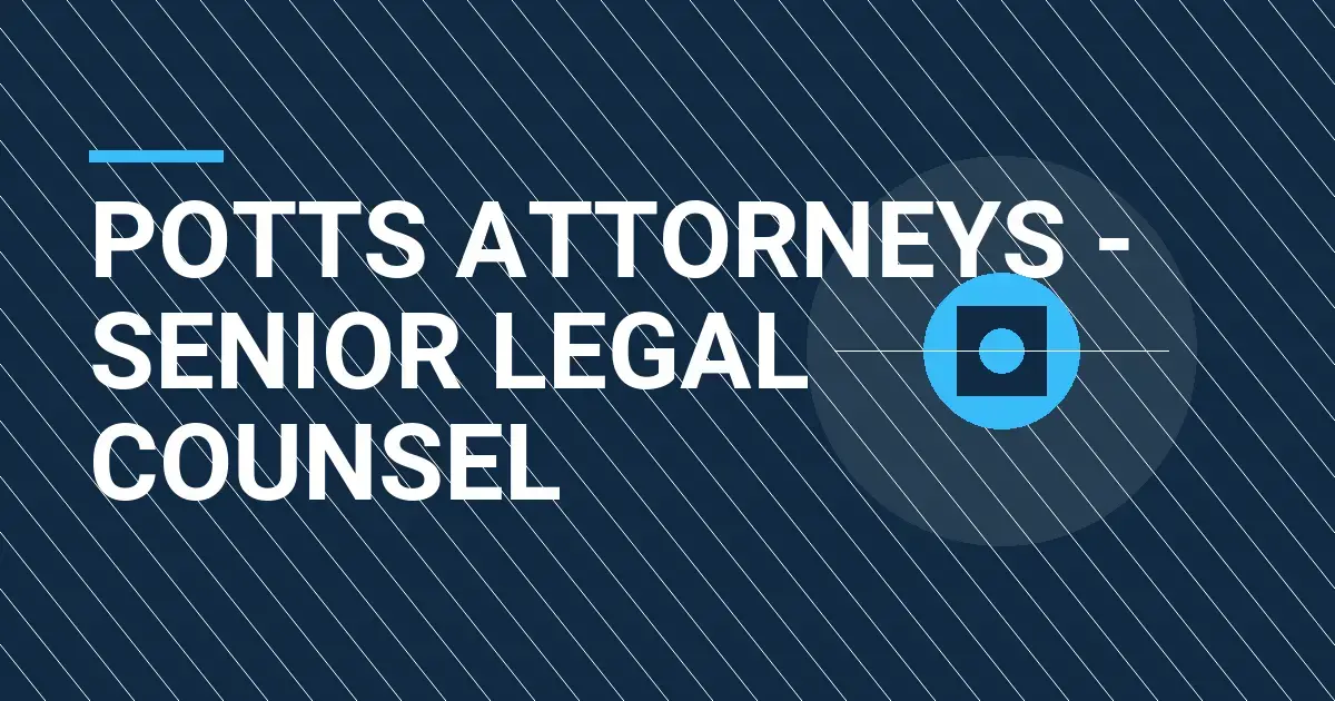 Potts Attorneys - Senior Legal Counsel