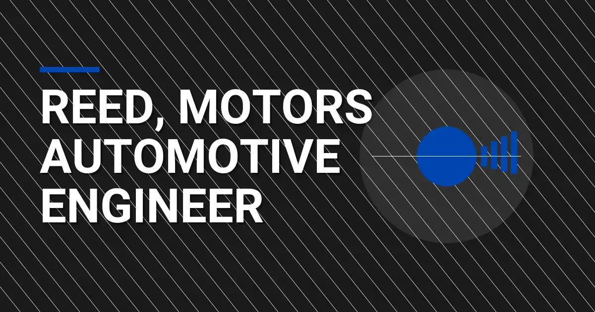 Reed, Motors Automotive Engineer