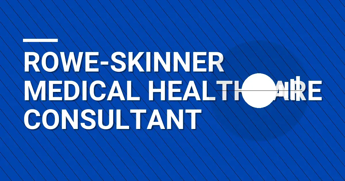 Rowe-Skinner Medical Healthcare Consultant