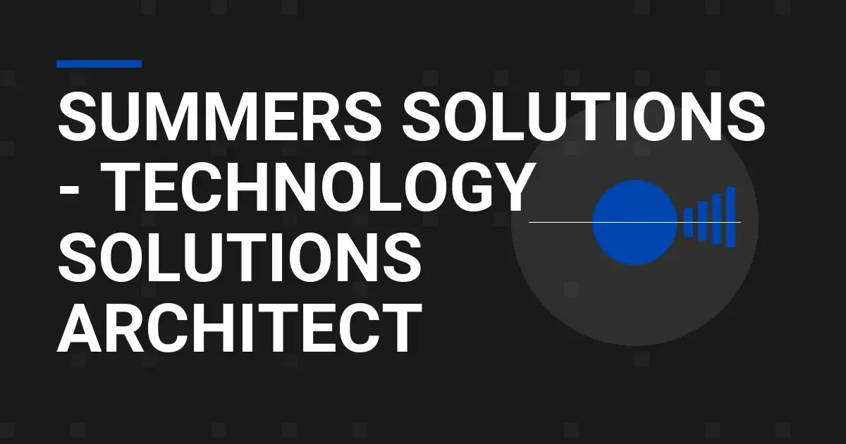 Summers Solutions - Technology Solutions Architect