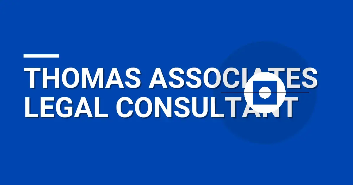 Thomas Associates Legal Consultant